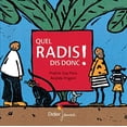 thumbnail image 1 of Pre-Owned Quel radis dis-donc ! Paperback, 1 of 1