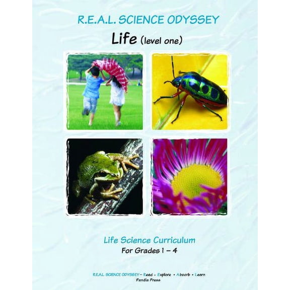 Pre-Owned R.E.A.L. Science Odyssey- Life (level one) (R.E.A.L. Science -Read, Explore, Absorb & Learn Science) (Paperback) 0976605708 9780976605706