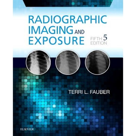 Pre-Owned Radiographic Imaging and Exposure, 9780323356244, 0323356249, Paperback, 5 edition