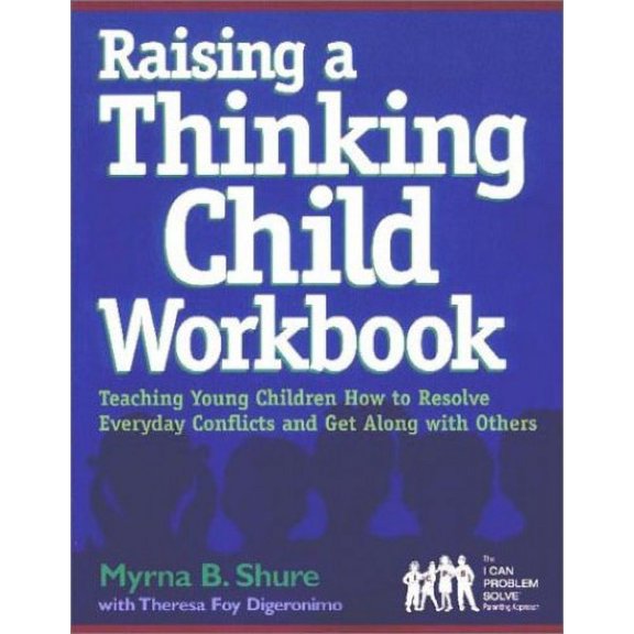 Pre-Owned Raising a Thinking Child Workbook: Teaching Young Children How to Resolve Everyday Conflicts and Get Along with Others Paperback