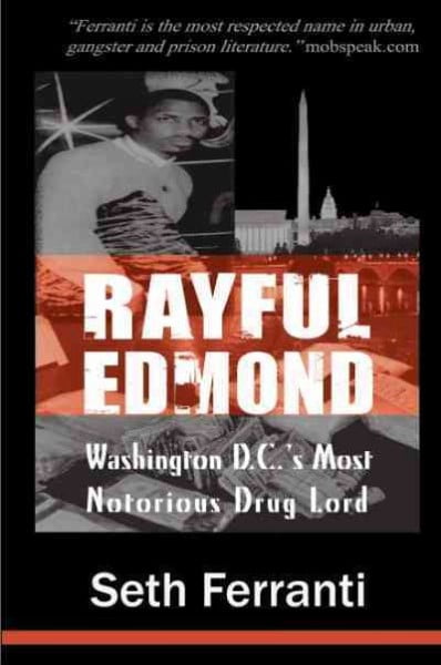 Pre-Owned Rayful Edmond : Washington Dc's Most Notorious Drug Lord