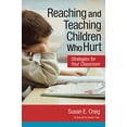 thumbnail image 1 of Pre-Owned Reaching and Teaching Children Who Hurt: Strategies for Your Classroom (Paperback) 1557669740 9781557669742, 1 of 1