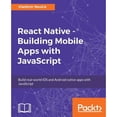 thumbnail image 1 of Pre-Owned React Native - Building Mobile Apps with JavaScript (Paperback) 1787282538 9781787282537, 1 of 1
