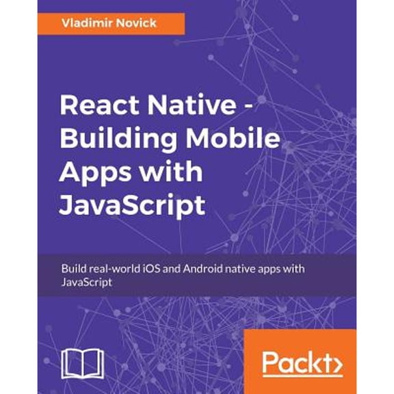 Pre-Owned React Native - Building Mobile Apps with JavaScript (Paperback) by Vladimir Novick
