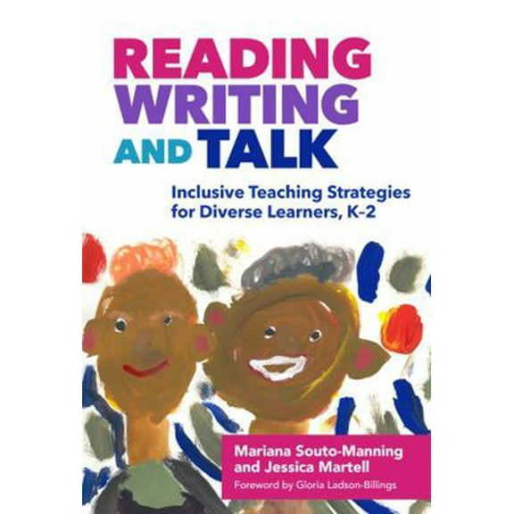 Pre-Owned Reading, Writing, and Talk: Inclusive Teaching Strategies for Diverse Learners, K-2 (Paperback) 0807757578 9780807757574