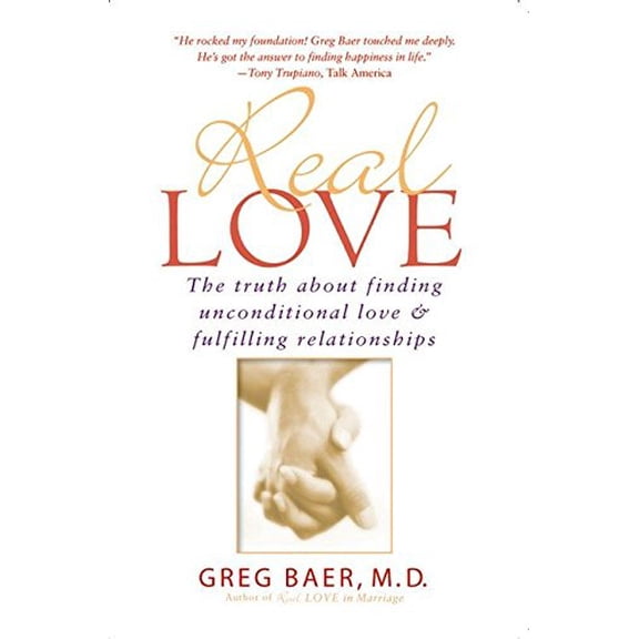 Pre-Owned Real Love: The Truth about Finding Unconditional Love and Fulfilling Relationships Paperback