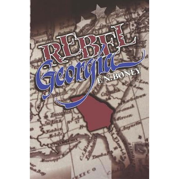 Pre-Owned Rebel Georgia (Paperback) by F N Boney