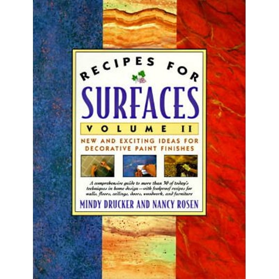 Recipes for Surfaces Vol. II : New and Exciting Ideas for Decorative Paint Finishes (Paperback) 9780684801797