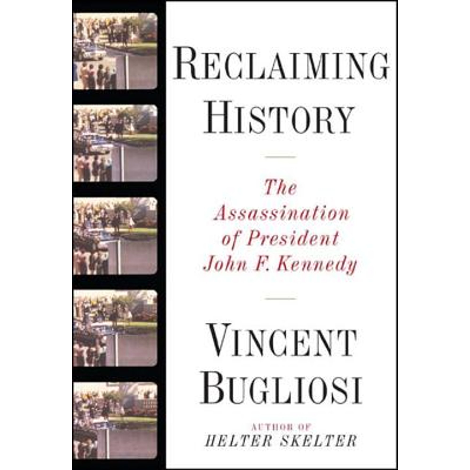 Pre-Owned Reclaiming History: The Assassination of President John F. Kennedy (Hardcover 9780393045253) by Vincent Bugliosi
