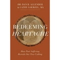 thumbnail image 1 of Pre-Owned Redeeming Heartache: How Past Suffering Reveals Our True Calling (Hardcover) 0310362016 9780310362012, 1 of 1