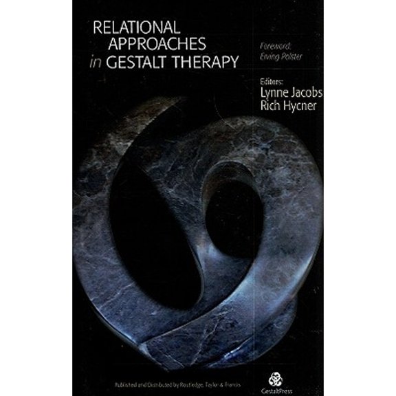 Pre-Owned Relational Approaches in Gestalt Therapy (Paperback 9780415879316) by Erving Polster, Lynne Jacobs, Richard Hycner