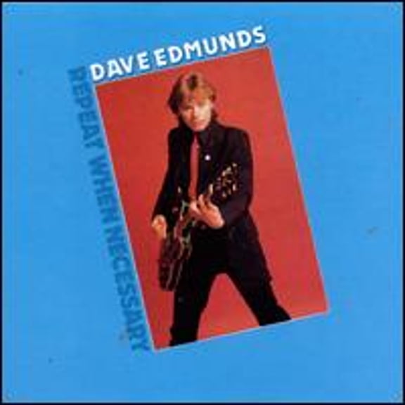 Pre-Owned Repeat When Necessary (CD 0075679033727) by Dave Edmunds