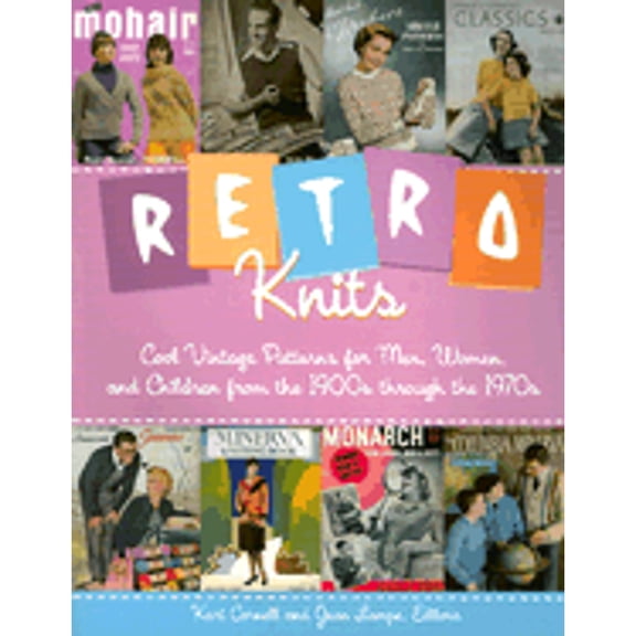 Pre-Owned Retro Knits: Cool Vintage Patterns for Men, Women, and Children from the 1900s through the 1970s