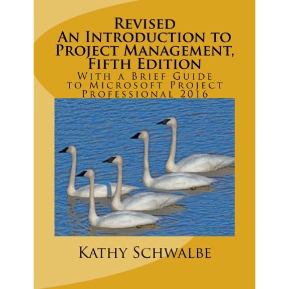 Pre-Owned Revised An Introduction to Project Management, Fifth Edition: With a Brief Guide to Microsoft Project Professional 2016 Paperback