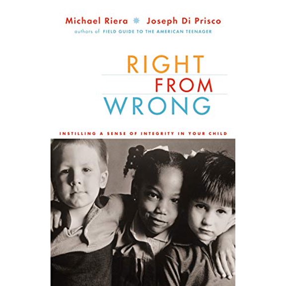Pre-Owned Pre-Owned Right From Wrong: Instilling A Sense Of Integrity In Your Child Paperback