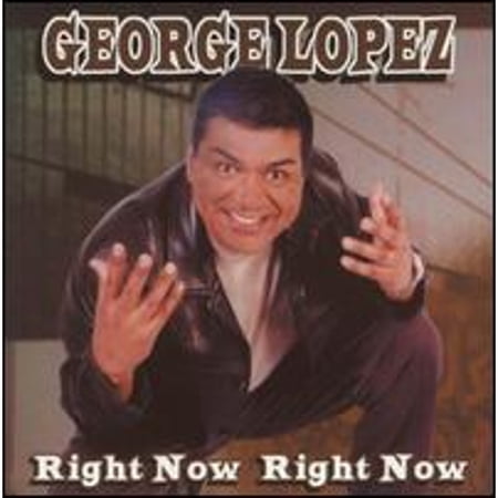 Pre-Owned Right Now Right Now (CD 0790058912423) by George Lopez