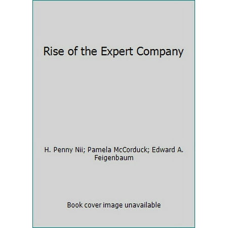 Rise of the Expert Company [Hardcover - Used]