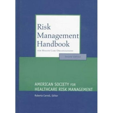 Risk Management Handbook for Health Care Organizations (J-B AHA Press) [Hardcover - Used]