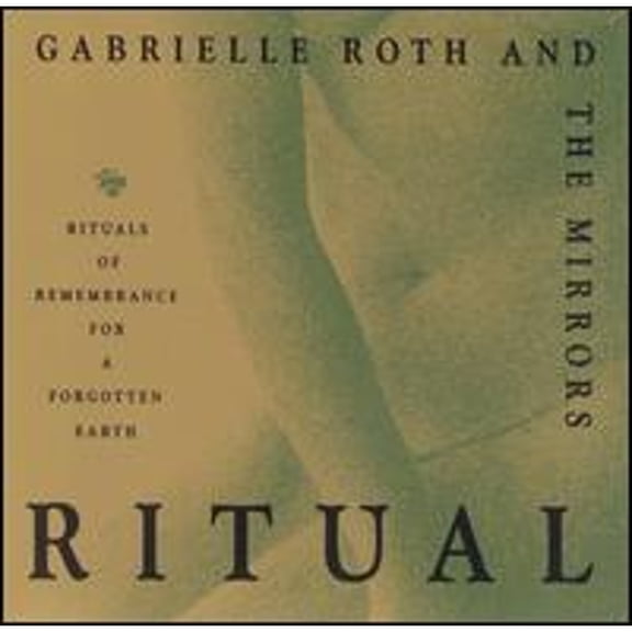 Pre-Owned Ritual (CD 0736998590529) by Gabrielle Roth & the Mirrors
