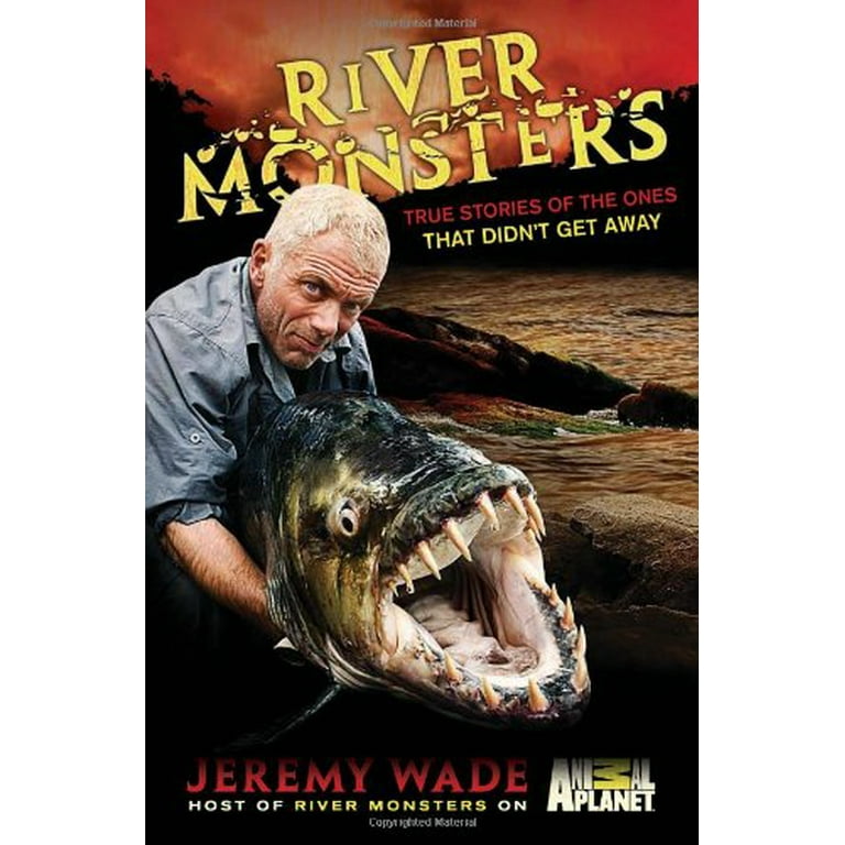 Pre-Owned River Monsters: True Stories of the Ones that Didnt Get