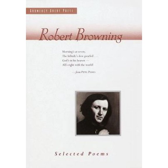 Pre-Owned Robert Browning: Selected Poems (Hardcover) 0517101556 9780517101551