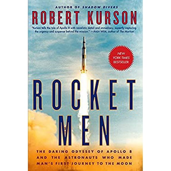 Pre-Owned Rocket Men : The Daring Odyssey of Apollo 8 and the Astronauts Who Made Man's First Journey to the Moon 9780812988703
