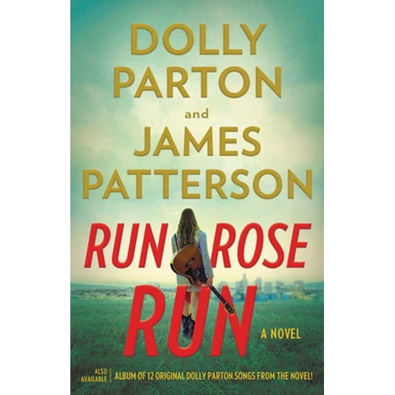 Pre-Owned Run, Rose, Run (Hardcover 9780759554344) by James Patterson, Dolly Parton