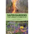 thumbnail image 1 of Pre-Owned Safer Gardens: Plant Flammability & Planning For Fire Paperback, 1 of 1