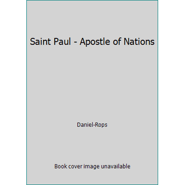Pre-Owned Saint Paul - Apostle of Nations (Paperback) 1594170800 9781594170805