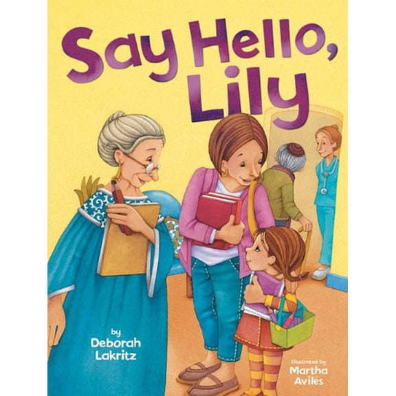 Pre-Owned Say Hello, Lily (Hardcover) 0761345116 9780761345114