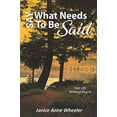 thumbnail image 1 of Pre-Owned Say What Needs To Be Said: Live Life Without Regret Paperback, 1 of 1