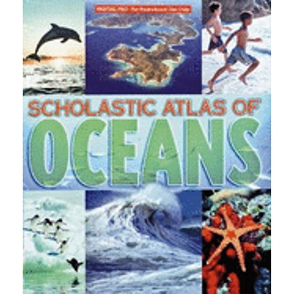 Pre-Owned Scholastic Atlas of Oceans (Hardcover) by Scholastic, Mary Varilla