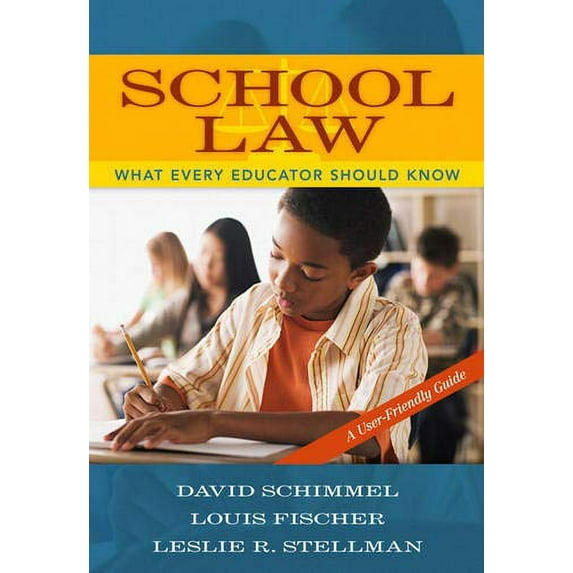 Pre-Owned School Law: What Every Educator Should Know, a User-Friendly Guide (Paperback) 0205484050 9780205484058