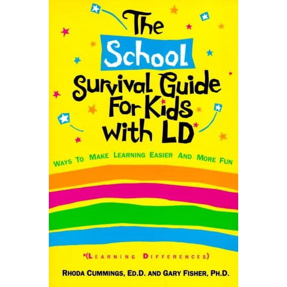 Pre-Owned School Survival Guide for Kids with LD (Learning Differences) : Ways to Make Learning Easier and More Fun 9780915793327