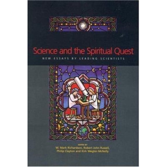 Pre-Owned Science and the Spiritual Quest: New Essays by Leading Scientists Paperback
