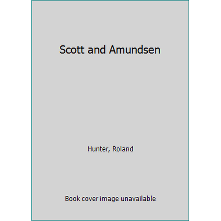 Scott and Amundsen, Used [Paperback]