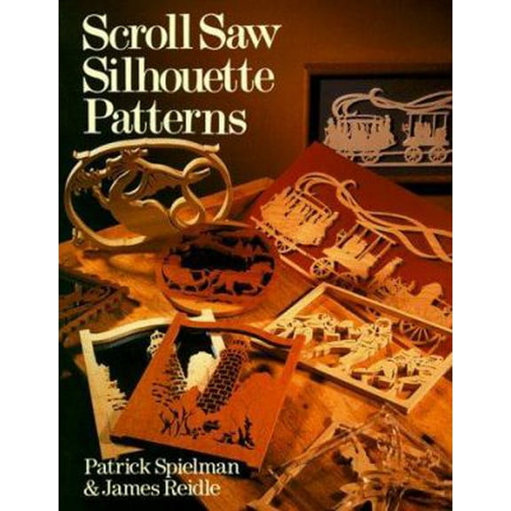 Pre-Owned Scroll Saw Silhouette Patterns by Patrick Spielman; James Reidle, Paperback, Home, Hobbies, & Garden, English