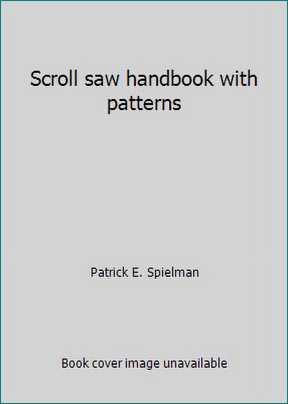 PreOwned Scroll saw handbook with patterns (Paperback) 0806968729
