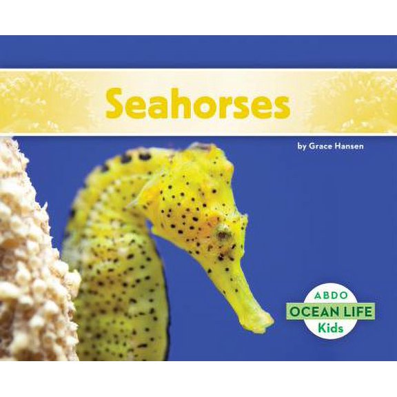 Pre-Owned Seahorses Ocean Life Library Binding Grace Hansen