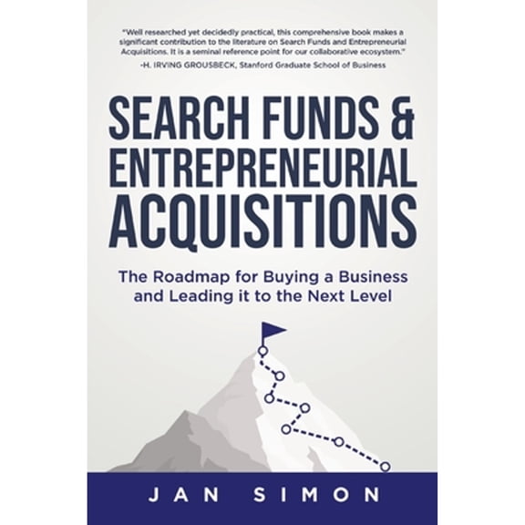 Pre-Owned Search Funds & Entrepreneurial Acquisitions: The Roadmap for Buying a Business and Leading it to the Next Level, 9780228861768, 0228861764, Paperback,