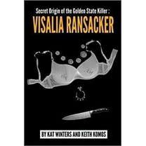 Pre-Owned Secret Origin of the Golden State Killer: Visalia Ransacker