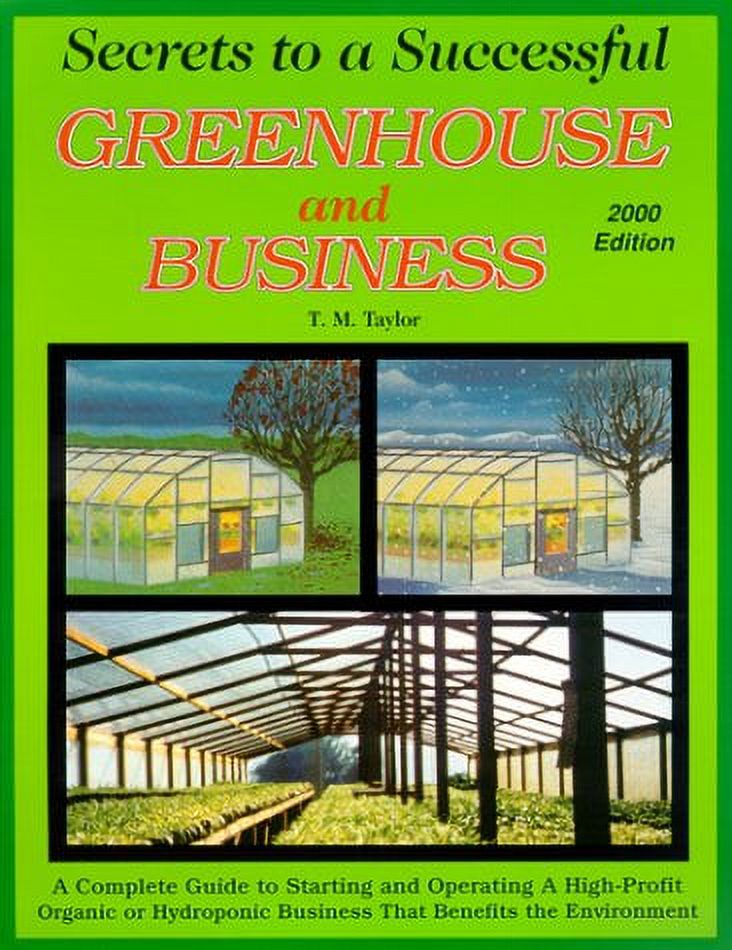 PreOwned Secrets to a Successful Greenhouse and Business A Complete