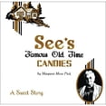 thumbnail image 1 of Pre-Owned See's Famous Old Time Candies: A Sweet Story (Hardcover 9780811848671) by Margaret Moos Pick, 1 of 1