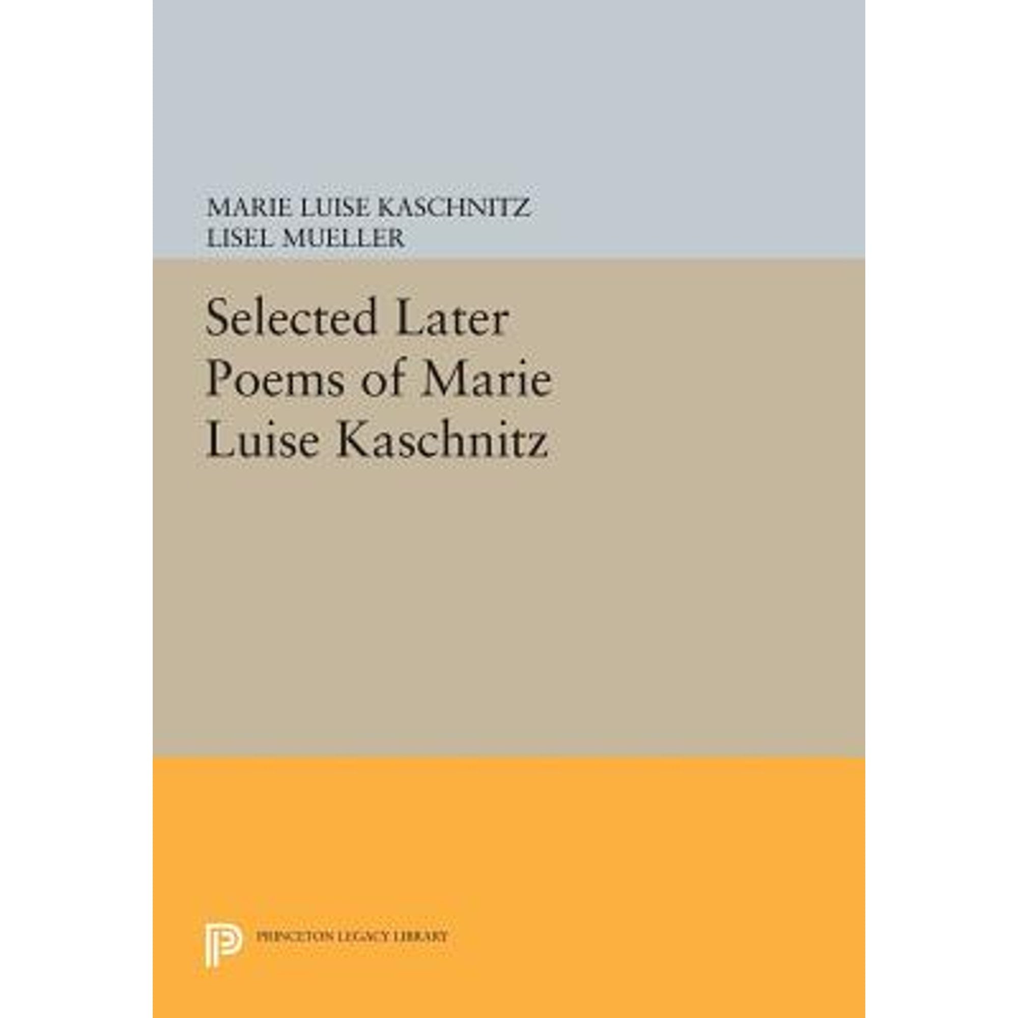 Gedichte Von Marie Luise Kaschnitz Pre-Owned Selected Later Poems of Marie Luise Kaschnitz (Paperback