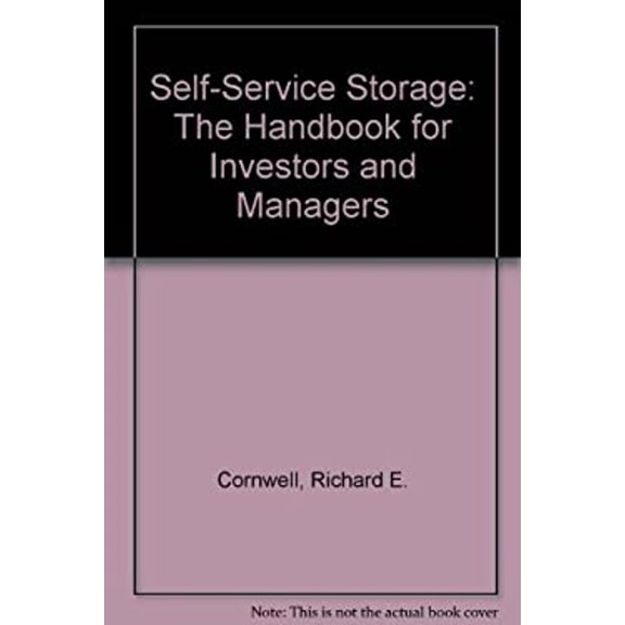 Pre-Owned Self-Service Storage : The Handbook for Investors and Managers (Paperback) 9780912104546
