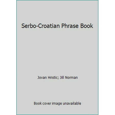 Serbo-Croatian Phrase Book [Paperback - Used]