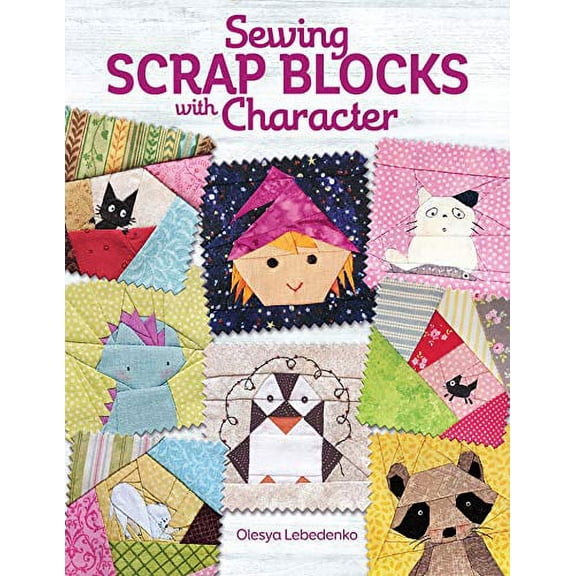Pre-Owned Sewing Scrap Blocks with Character (Paperback) 1947163426 9781947163423