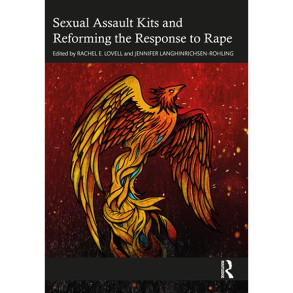 Pre-Owned Sexual Assault Kits and Reforming the Response to Rape (Paperback) by Rachel E Lovell, Jennifer Langhinrichsen-Rohling