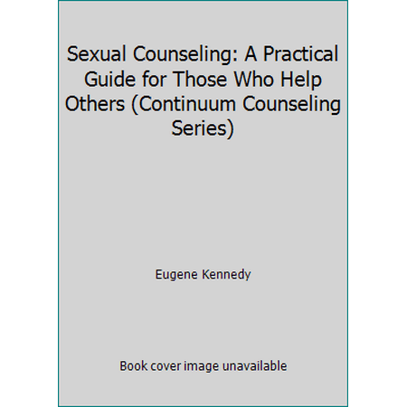 Sexual Counseling: A Practical Guide for Those Who Help Others (Continuum Counseling Series) [Hardcover - Used]