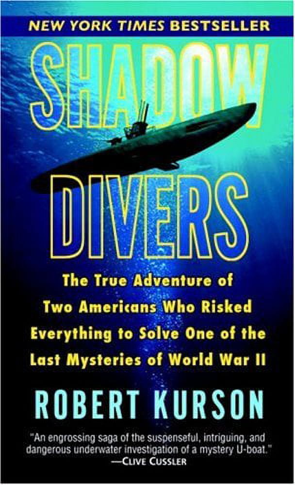 Shadow Divers: The True Adventure of Two Americans Who Risked